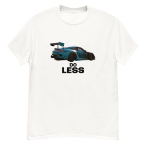Printed - Do Less Unisex classic tee